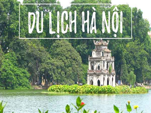 Du lịch Hà Nội - Top 10 điểm vui chơi tuyệt vời nhất tại Hà Nội