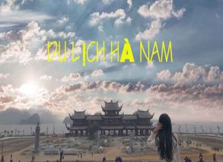 Du lịch Hà Nam - Thiên đường du lịch tuyệt vời của miền Bắc Việt Nam