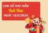 Con số may mắn tuổi Thìn hôm nay ngày 18/5/2024 Con số may mắn tuổi Thìn hôm nay ngày 18/5/2024