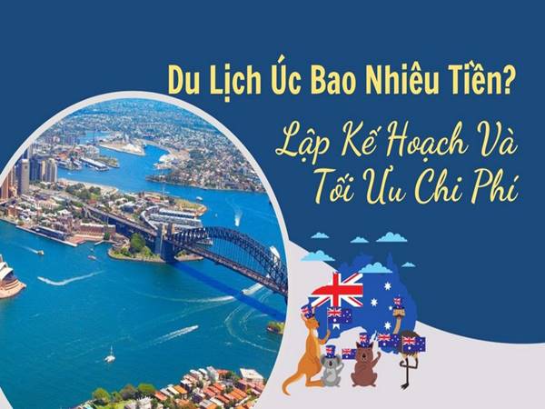 Du lịch Úc bao nhiêu tiền?