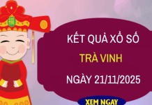 Tham khảo dự đoán xổ số Trà Vinh ngày 21/11/2025 miễn phí Dự đoán xổ số Trà Vinh ngày 21/11/2025 - Tham khảo XSTV thứ 6