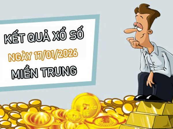 Dự đoán XSMT 17/1/2026 - Soi cầu Miền Trung thứ 7 miễn phí