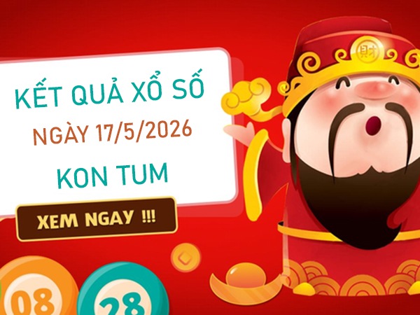 Tham khảo soi cầu KT ngày 17/5/2026 chủ nhật miễn phí